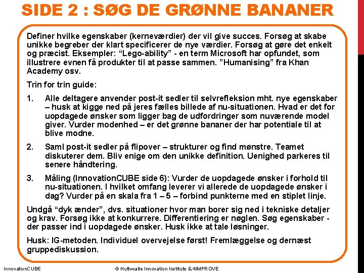 SIDE 2 : SØG DE GRØNNE BANANER Definer hvilke egenskaber (kerneværdier) der vil give