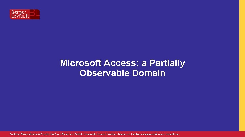 Microsoft Access: a Partially Observable Domain Analysing Microsoft Access Projects: Building a Model in