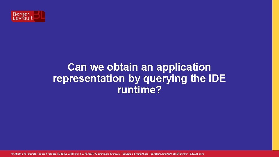 Can we obtain an application representation by querying the IDE runtime? Analysing Microsoft Access