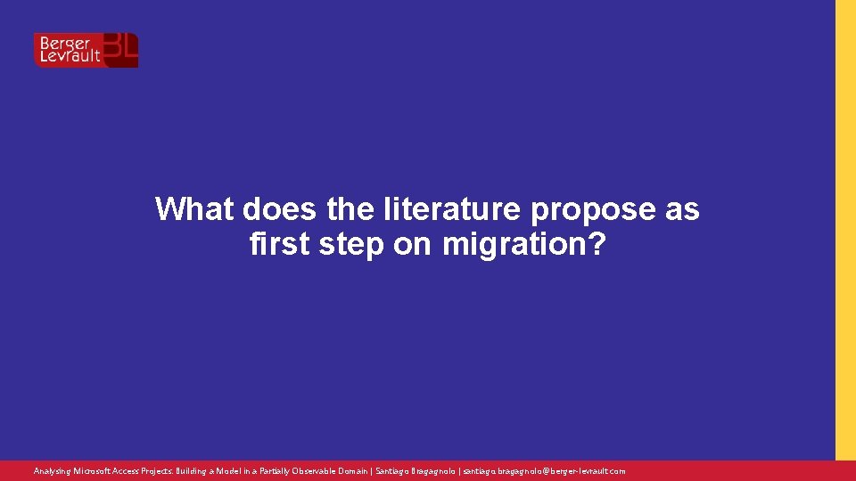 What does the literature propose as first step on migration? Analysing Microsoft Access Projects:
