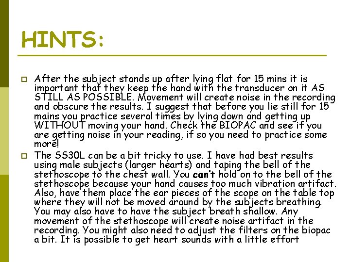 HINTS: p p After the subject stands up after lying flat for 15 mins HINTS: p p After the subject stands up after lying flat for 15 mins