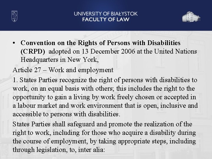  • Convention on the Rights of Persons with Disabilities (CRPD) adopted on 13