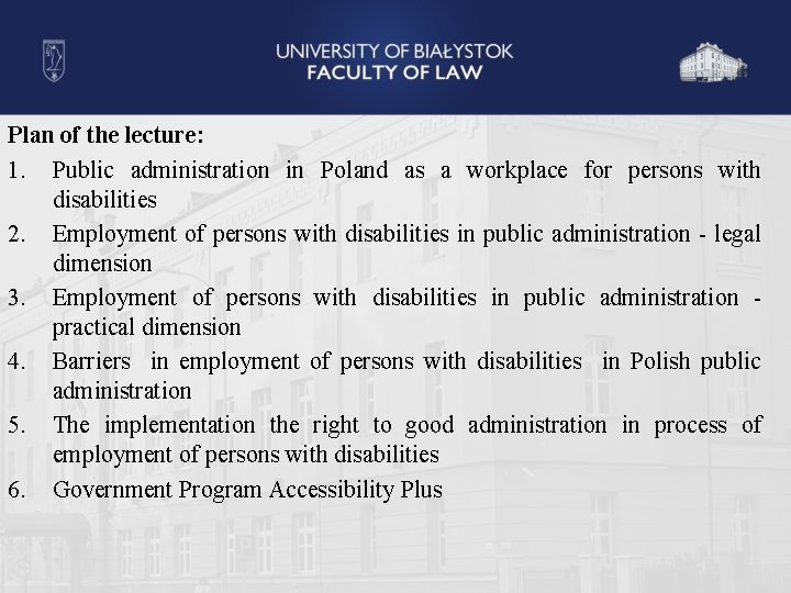 Plan of the lecture: 1. Public administration in Poland as a workplace for persons
