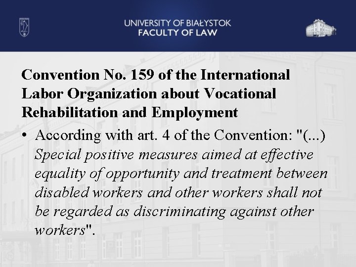 Convention No. 159 of the International Labor Organization about Vocational Rehabilitation and Employment •