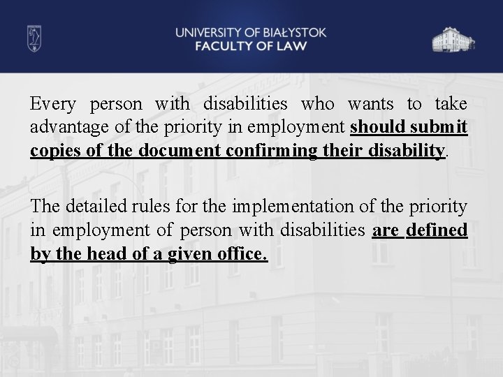 Every person with disabilities who wants to take advantage of the priority in employment