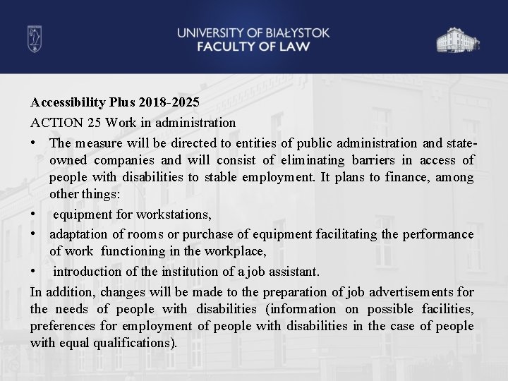 Accessibility Plus 2018 -2025 ACTION 25 Work in administration • The measure will be