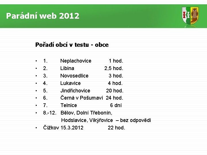 Parádní web 2012 Pořadí obcí v testu - obce • • • 1. 2.