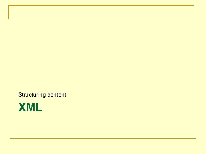 Structuring content XML 