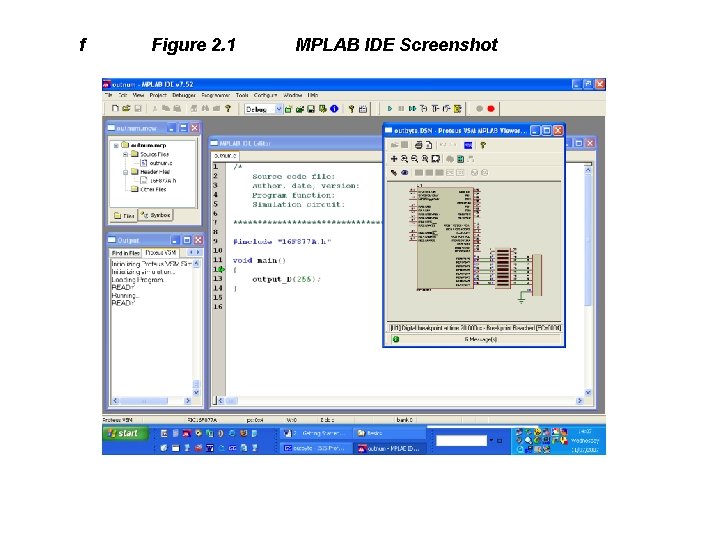 f Figure 2. 1 MPLAB IDE Screenshot 