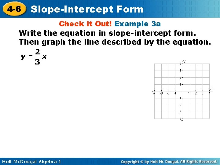 4 -6 Slope-Intercept Form Check It Out! Example 3 a Write the equation in