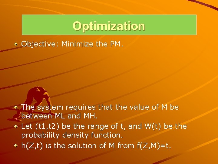 Optimization Objective: Minimize the PM. The system requires that the value of M be Optimization Objective: Minimize the PM. The system requires that the value of M be
