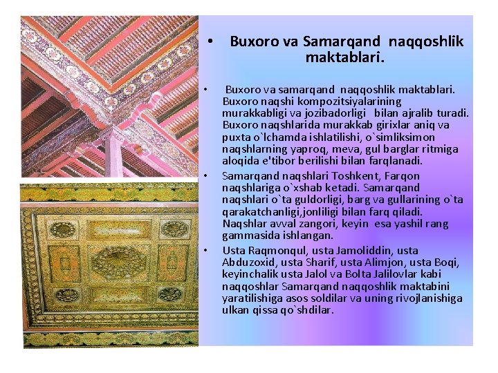  • Buxoro va Samarqand naqqoshlik maktablari. • • • Buxoro va samarqand naqqoshlik