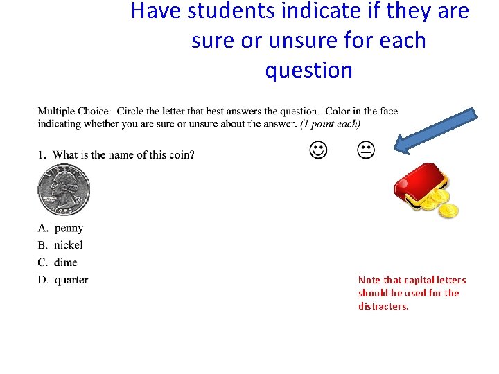 Have students indicate if they are sure or unsure for each question Note that