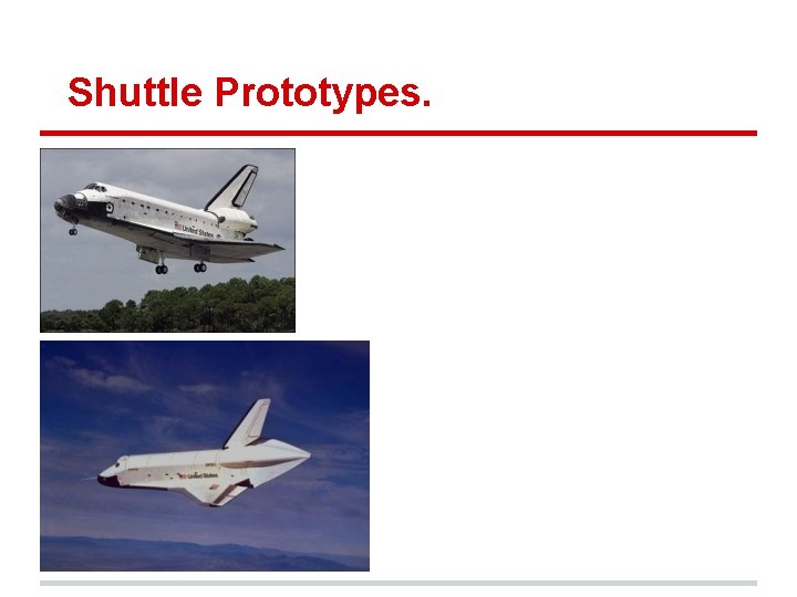 Shuttle Prototypes. 