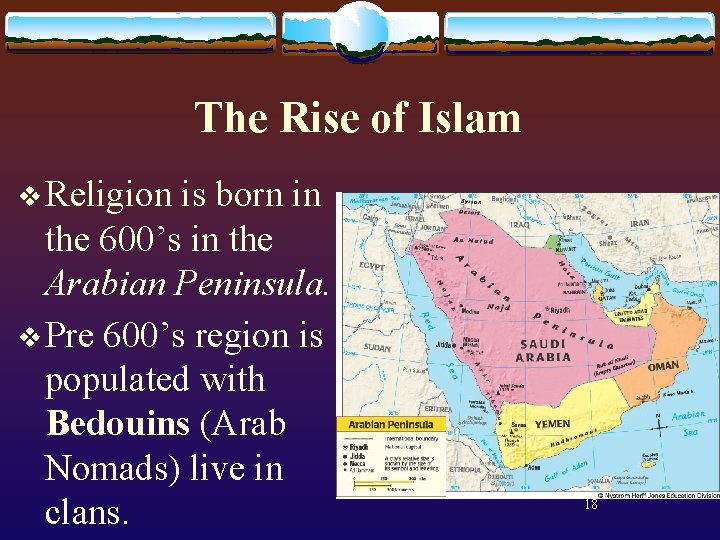 The Rise of Islam v Religion is born in the 600’s in the Arabian
