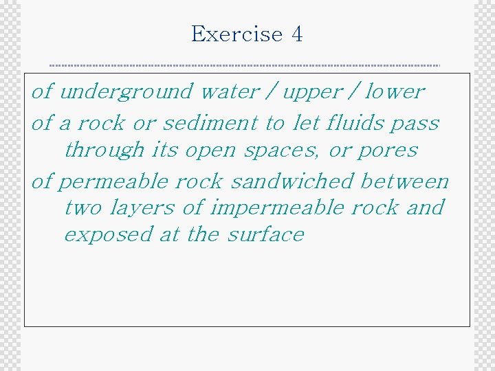 Exercise 4 of underground water / upper / lower of a rock or sediment