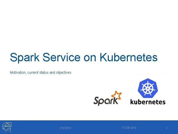 Spark Service on Motivation current status and