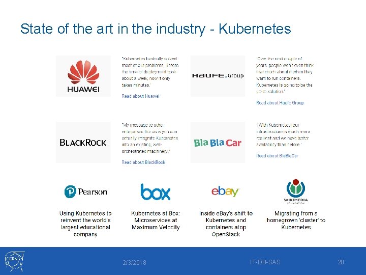 State of the art in the industry - Kubernetes 2/3/2018 IT-DB-SAS 20 