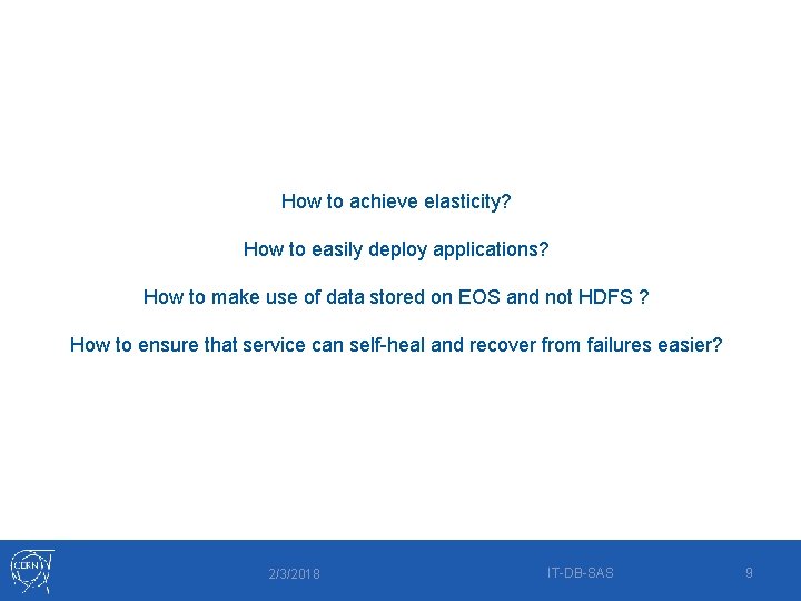 How to achieve elasticity? How to easily deploy applications? How to make use of