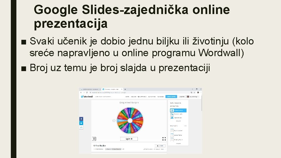 Google Slides-zajednička online prezentacija ■ Svaki učenik je dobio jednu biljku ili životinju (kolo