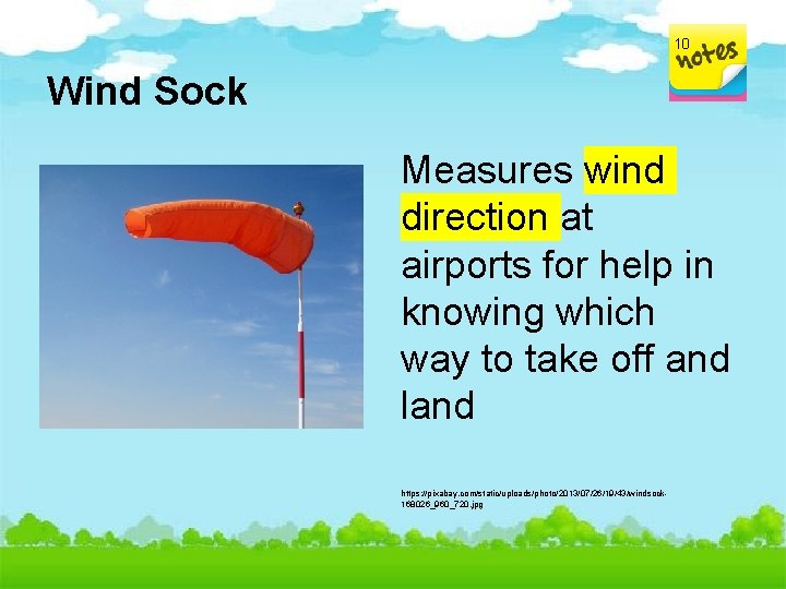10 Wind Sock Measures wind direction at airports for help in knowing which way