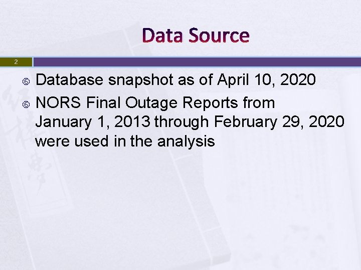 Data Source 2 Database snapshot as of April 10, 2020 NORS Final Outage Reports