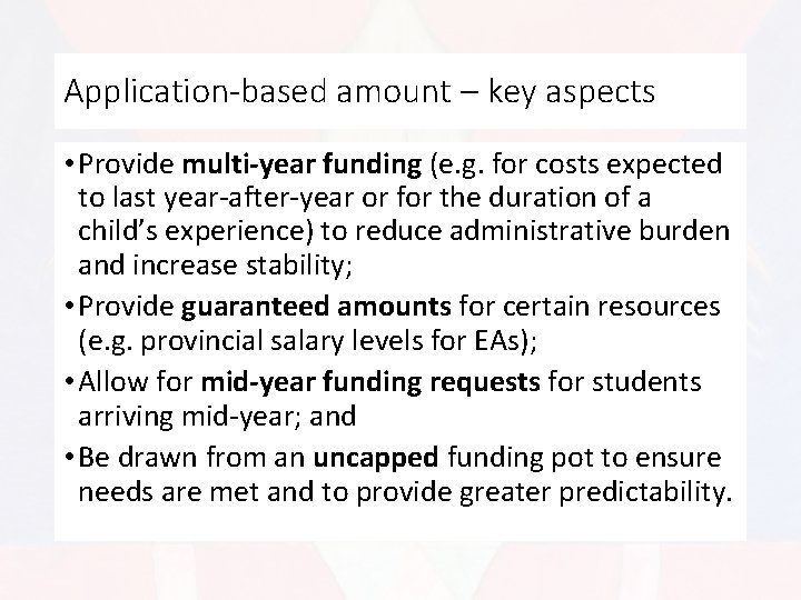 Application-based amount – key aspects • Provide multi-year funding (e. g. for costs expected