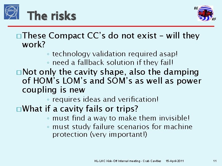 The risks � These work? � Not Compact CC’s do not exist – will