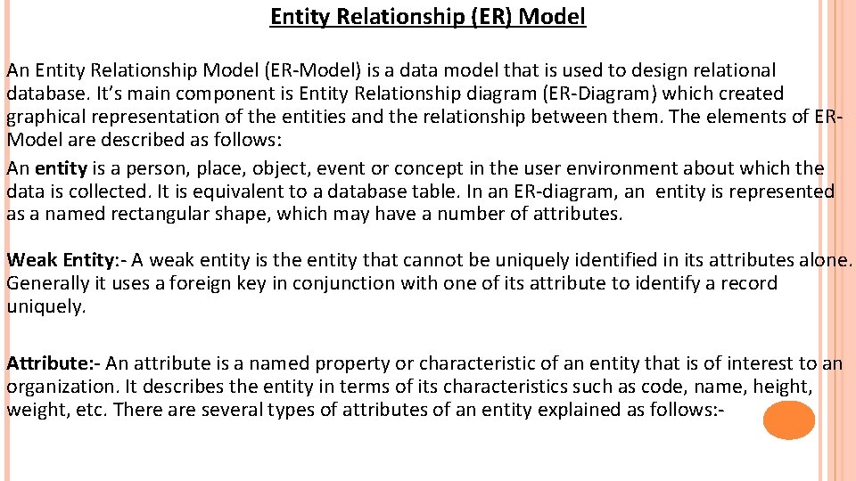 Entity Relationship (ER) Model An Entity Relationship Model (ER-Model) is a data model that Entity Relationship (ER) Model An Entity Relationship Model (ER-Model) is a data model that