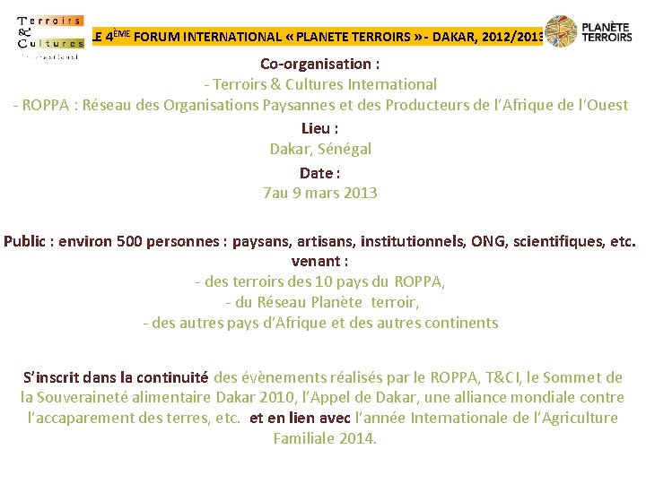 LE 4ÈME FORUM INTERNATIONAL « PLANETE TERROIRS » - DAKAR, 2012/2013 : Co-organisation :