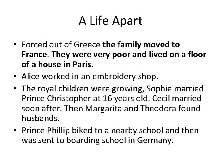 A Life Apart • Forced out of Greece the family moved to France. They