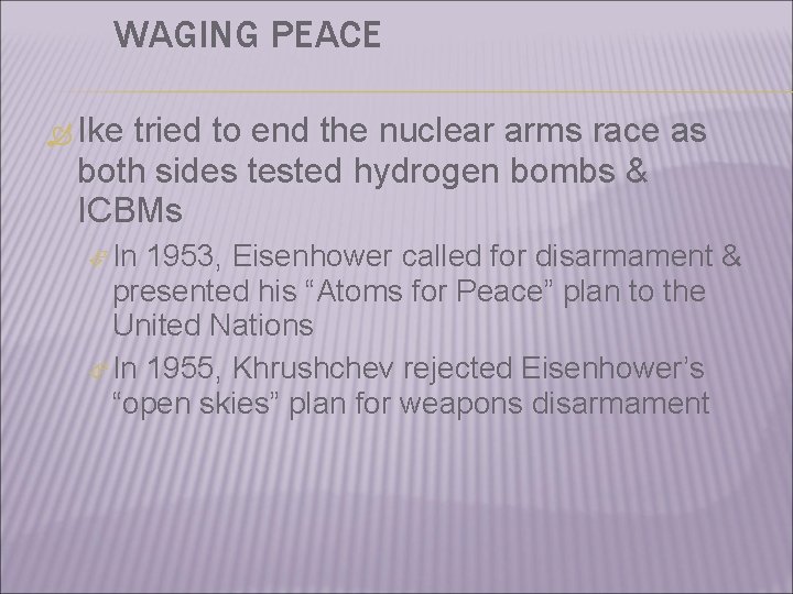 WAGING PEACE Ike tried to end the nuclear arms race as both sides tested