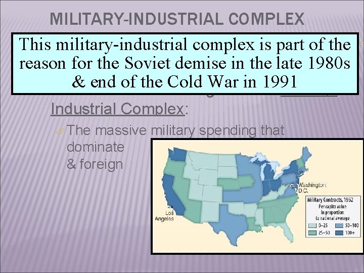 MILITARY-INDUSTRIAL COMPLEX This military-industrial complex is part of the reason for the Soviet demise