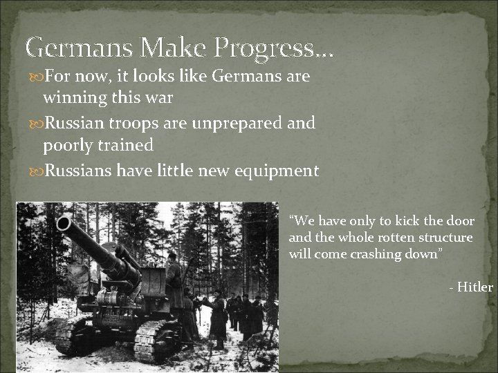 Germans Make Progress. . . For now, it looks like Germans are winning this