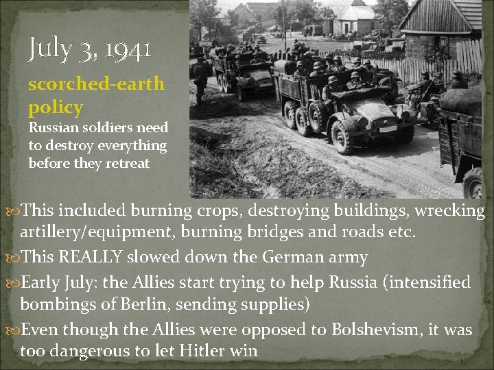 July 3, 1941 scorched-earth policy Russian soldiers need to destroy everything before they retreat