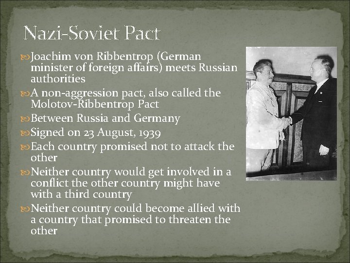 Nazi-Soviet Pact Joachim von Ribbentrop (German minister of foreign affairs) meets Russian authorities A