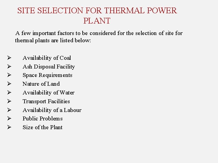 SITE SELECTION FOR THERMAL POWER PLANT A few important factors to be considered for