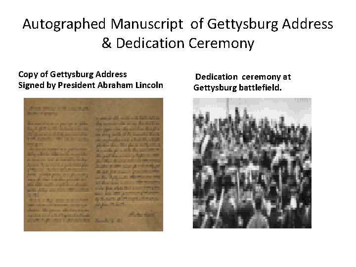 Autographed Manuscript of Gettysburg Address & Dedication Ceremony Copy of Gettysburg Address Signed by
