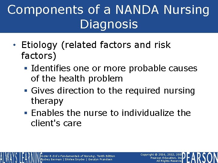 Components of a NANDA Nursing Diagnosis • Etiology (related factors and risk factors) §