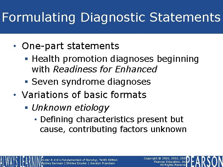 Formulating Diagnostic Statements • One-part statements § Health promotion diagnoses beginning with Readiness for