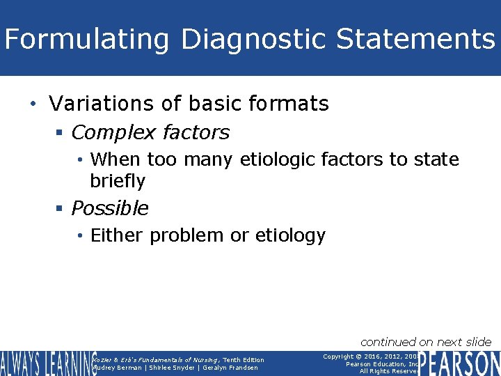 Formulating Diagnostic Statements • Variations of basic formats § Complex factors • When too