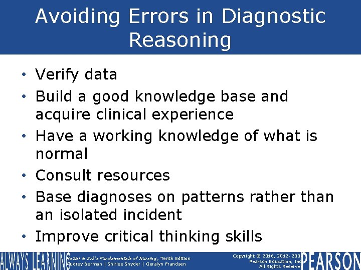 Avoiding Errors in Diagnostic Reasoning • Verify data • Build a good knowledge base