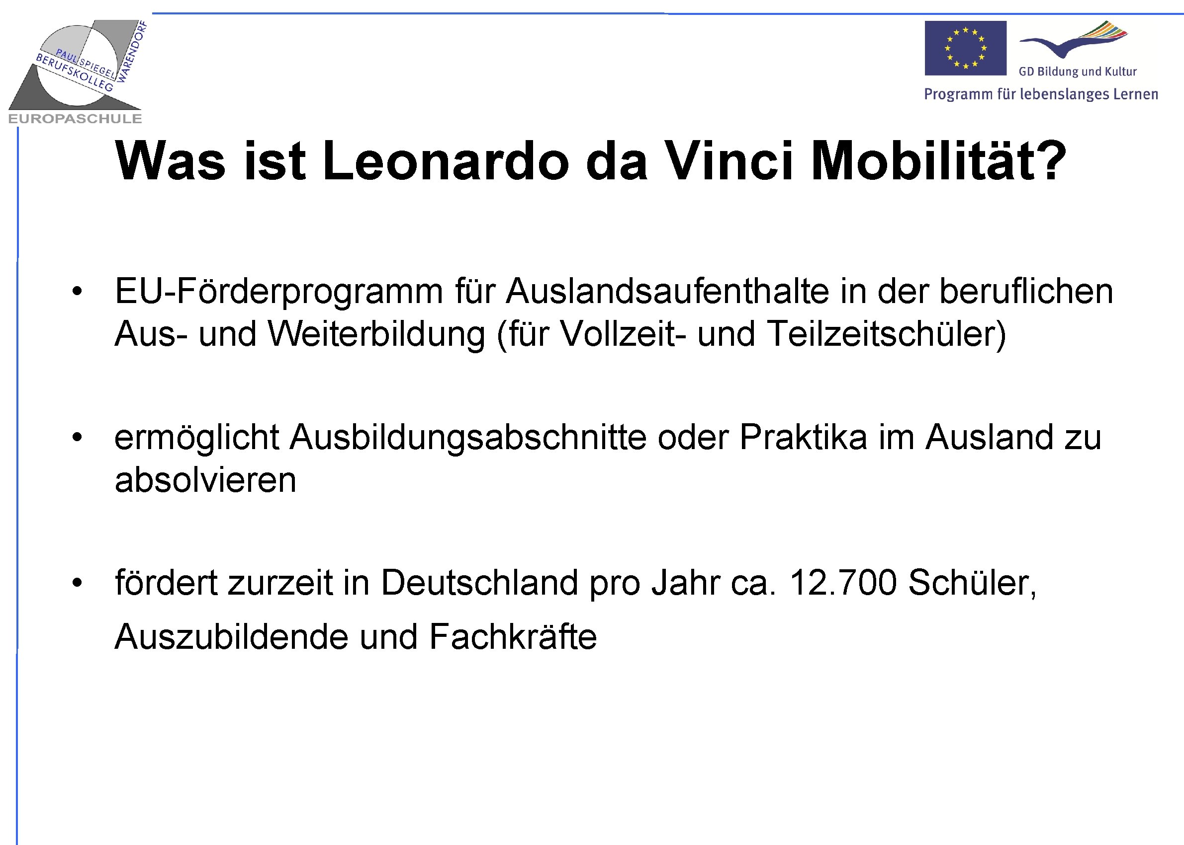 Was ist Leonardo da Vinci Mobilität? • EU-Förderprogramm für Auslandsaufenthalte in der beruflichen Aus-