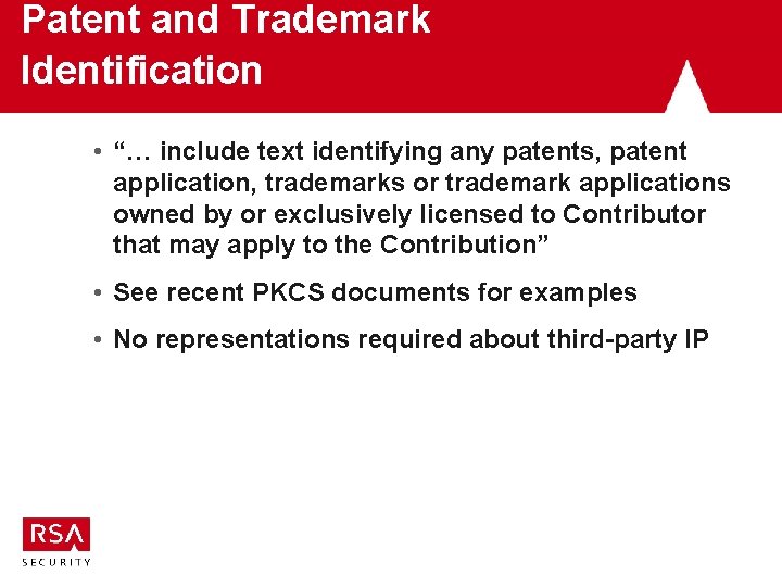 Patent and Trademark Identification • “… include text identifying any patents, patent application, trademarks