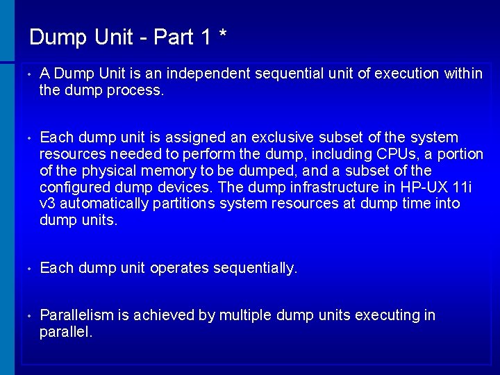 Dump Unit - Part 1 * • A Dump Unit is an independent sequential