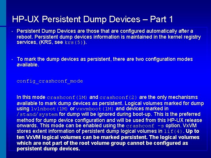 HP-UX Persistent Dump Devices – Part 1 • Persistent Dump Devices are those that