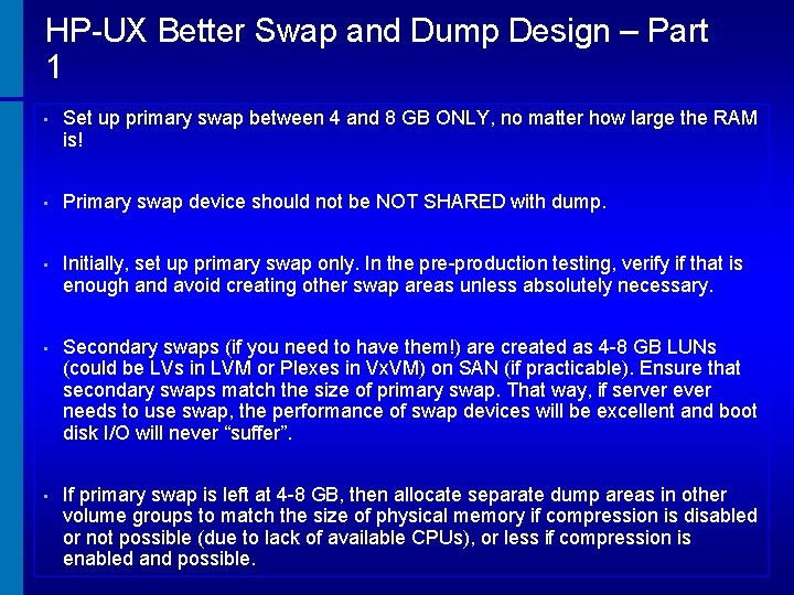 HP-UX Better Swap and Dump Design – Part 1 • Set up primary swap