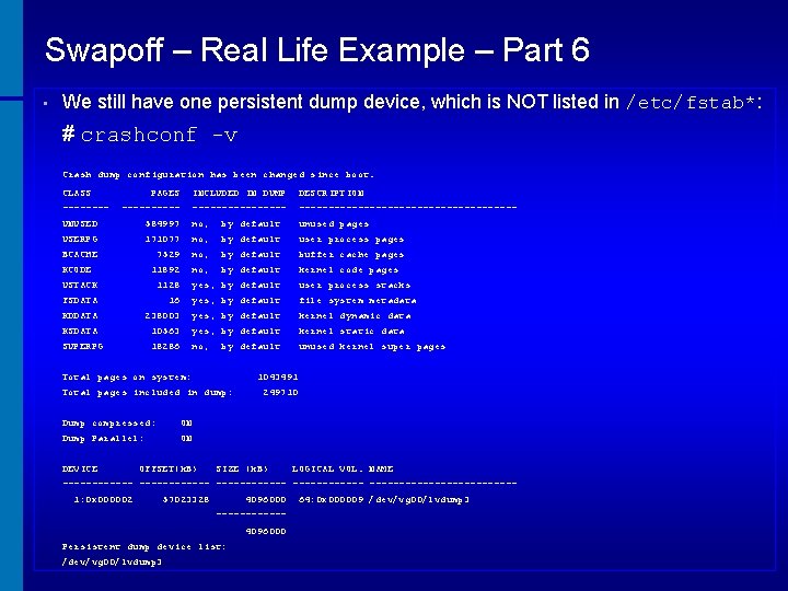 Swapoff – Real Life Example – Part 6 • We still have one persistent