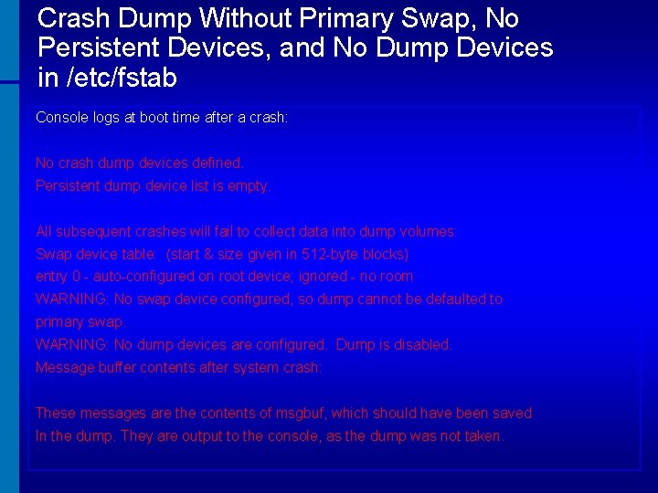 Crash Dump Without Primary Swap, No Persistent Devices, and No Dump Devices in /etc/fstab