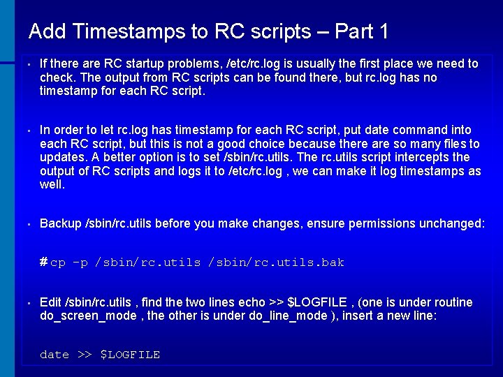 Add Timestamps to RC scripts – Part 1 • If there are RC startup